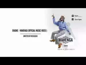 Video: Engine - Wahenga